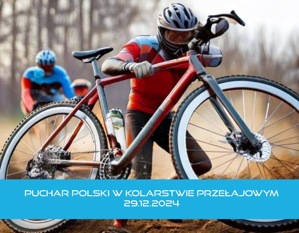 Puchar Polski w Kolarstwie Przełajowym - 29.12.2024