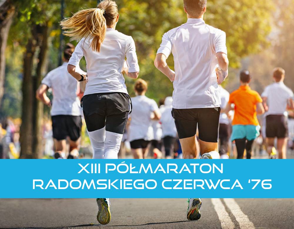 XIII Półmaraton Radomskiego Czerwca 76