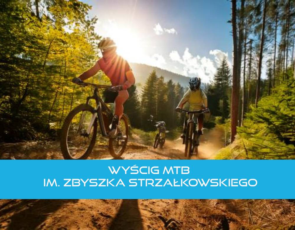 Wyścig MTB im. Zbyszka Strzałkowskiego 2025