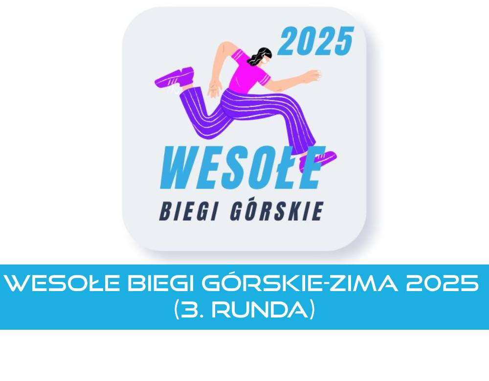 Wesołe Biegi Górskie-zima 2025 (3. runda )