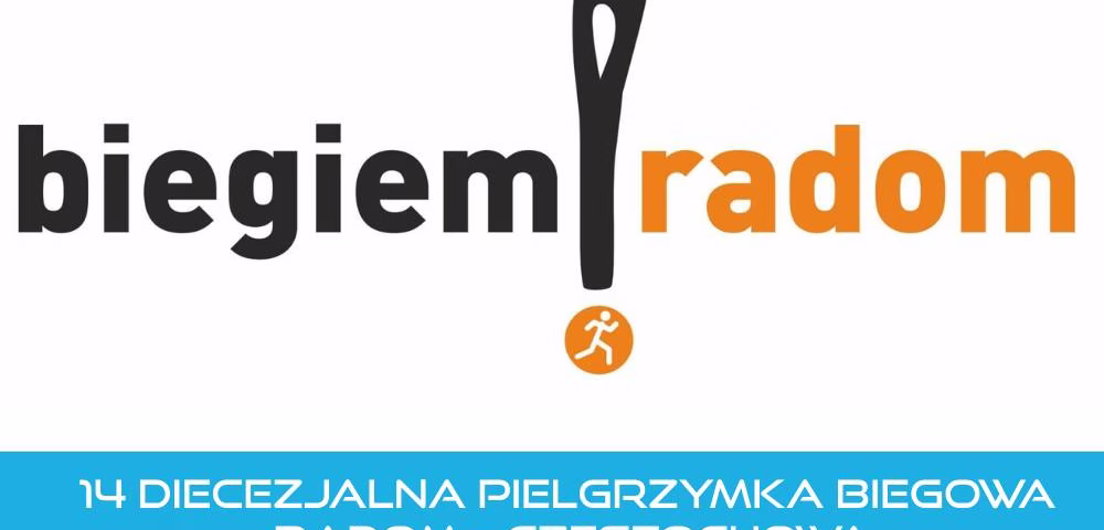 14 DIECEZJALNA PIELGRZYMKA BIEGOWA RADOM – CZĘSTOCHOWA