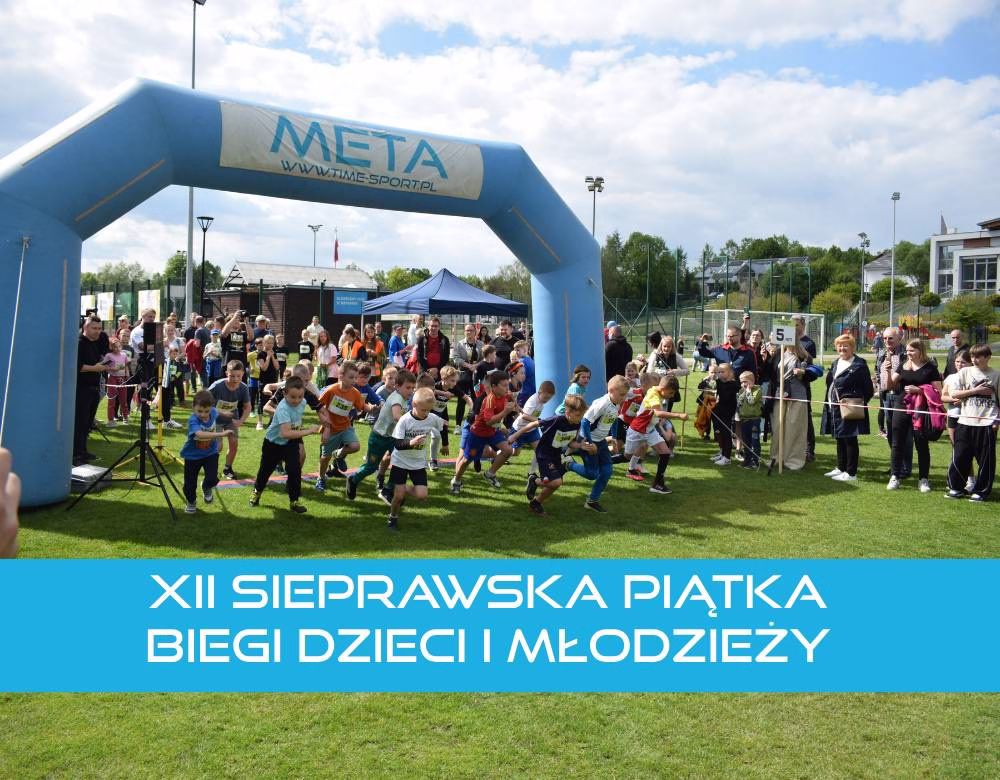 XII Sieprawska Piątka- Biegi dzieci i młodzieży
