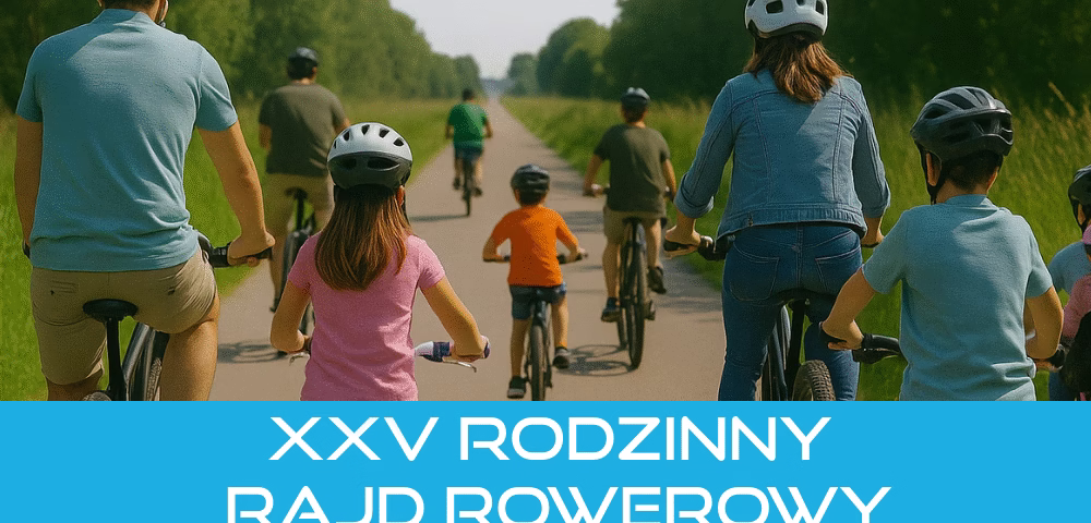 XXV Rodzinny Rajd Rowerowy